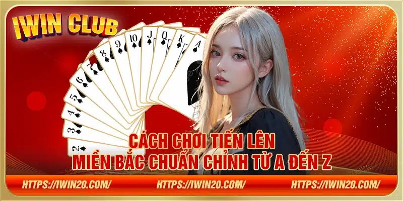 Chiến thuật để thắng trong Tiến lên Miền Bắc 